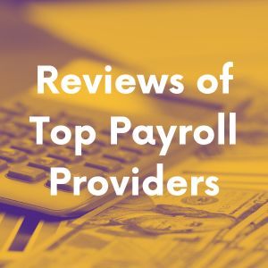 Reviews of Top Payroll Providers